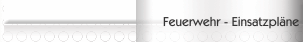Feuerwehr - Einsatzpl&auml;ne